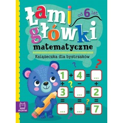 Łamigłówki matematyczne. Książeczka dla bystrzaków. Od 6 lat Praca zbiorowa motyleksiazkowe.pl