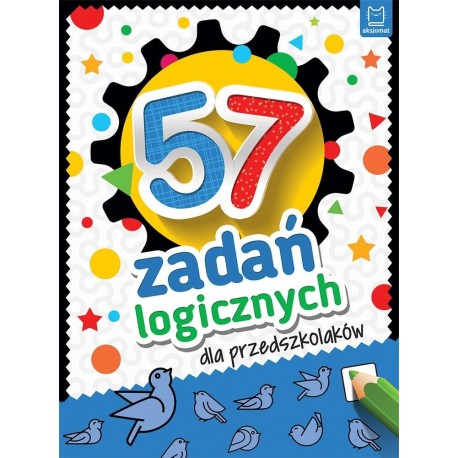 57 zadań logicznych dla przedszkolaków Praca zbiorowa motyleksiazkowe.pl
