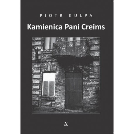 Kamienica Pani Creims Piotr Kulpa motyleksiazkowe.pl