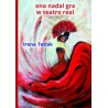 Ona nadal gra w teatro real