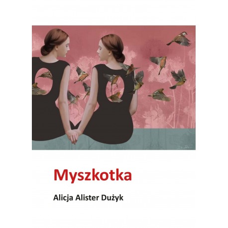 Myszkotka Alicja Alister Dużyk motyleksiazkowe.pl