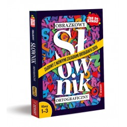 Obrazkowy słownik ortograficzny. Klasy 1-3. Idę do szkoły