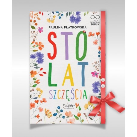 Sto lat szczęścia Paulina Płatkowska motyleksiazkowe.pl