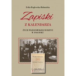 Zapiski z kalendarza. Życie warszawskiej rodziny w 1944 roku