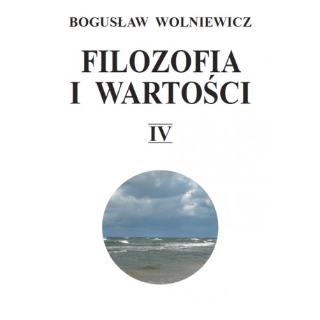 Filozofia i wartości IV Bogusław Wolniewicz motyleksiazkowe.pl