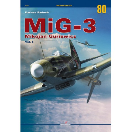 MiG-3 Mikojan Guriewicz Vol. I (MONOGRAFIE 80) Dariusz Paduch motyleksiazkowe.pl