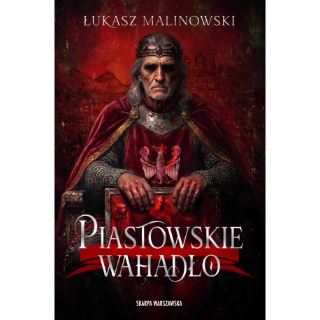 Piastowskie wahadło Łukasz Malinowski motyleksiazkowe.pl