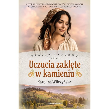 Stacja Jagodno. Uczucia zaklęte w kamieniu (barwione brzegi) Karolina Wilczyńska motyleksiazkowe.pl