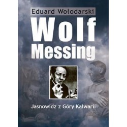 Wolf Messing. Jasnowidz z Góry Kalwarii