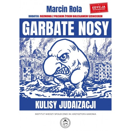 Garbate nosy. Kulisy judaizacji (Edycja rozszerzona) Marcin Rola motyleksiazkowe.pl