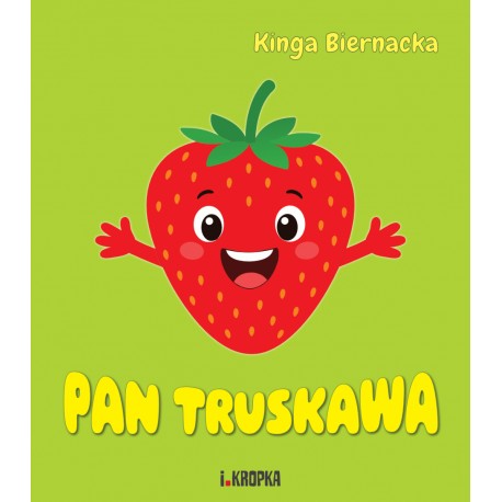Pan Truskawka Kinga Biernacka motyleksiazkowe.pl