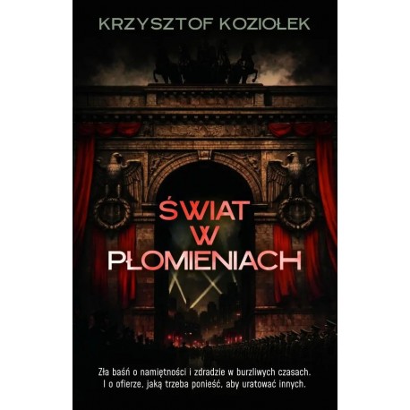 Świat w płomieniach Krzysztof Koziołek motyleksiazkowe.pl