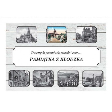 Pamiątka z Kłodzka. Dawnych pocztówek powab i czar… motyleksiazkowe.pl