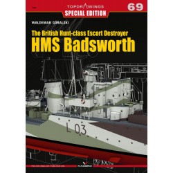 The British Hunt-class Escort Destroyer HMS Badsworth (Topdrawings 69 - SPECIAL EDITION)