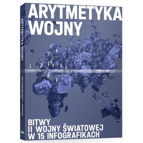 Arytmetyka wojny Bitwy II wojny światowej w 15 infografikach motyleksiazkowe.pl