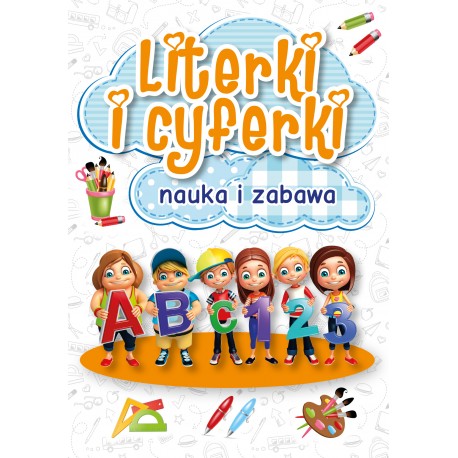 Literki i cyferki, nauka i zabawa Praca zbiorowa motyleksiazkowe.pl