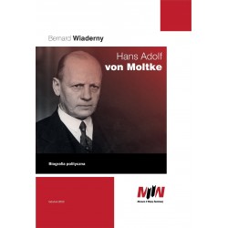 Hans Adolf von Moltke. Biografia polityczna