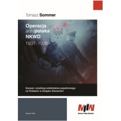 Operacja antypolska NKWD 1937-1938 Tomasz Sommer motyleksiazkowe.pl