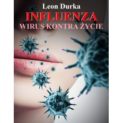 INFLUENZA, wirus kontra życie