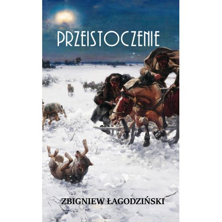 PRZEISTOCZENIE Zbigniew Łagodziński motyleksiazkowe.pl