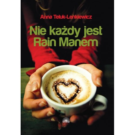 Nie każdy jest Rain Manem