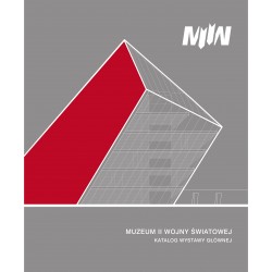 Muzeum II Wojny Światowej. Katalog wystawy głównej (wydanie poprawione)