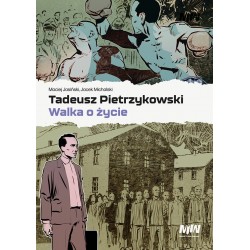 Tadeusz Pietrzykowski. Walka o życie