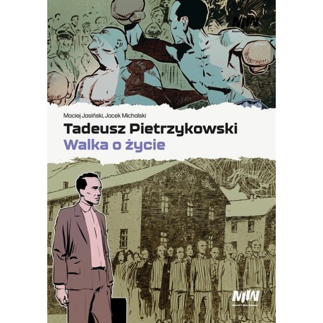 Tadeusz Pietrzykowski Walka o życie Maciej Jasiński Jacek Michalski motyleksiazkowe.pl