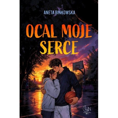 Ocal moje serce Aneta Binkowska motyleksiazkowe.pl