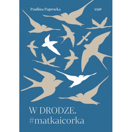 W drodze matkaicorka Paulina Paprocka motyleksiazkowe.pl