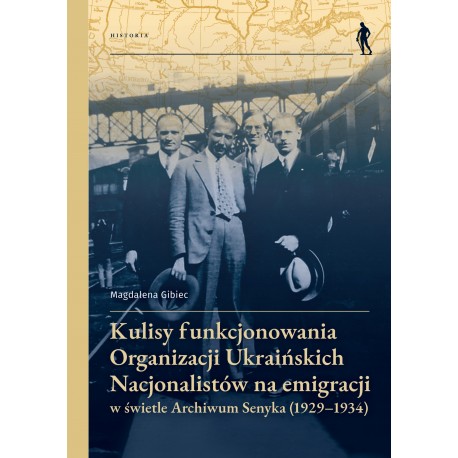 Kulisy funkcjonowania Organizacji Ukraińskich Nacjonalistów na emigracji Magdalena Gibiec motyleksiazkowe.p