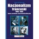 Nacjonalizm francuski 1886-1940. Geneza, przemiany i istota filozofii politycznej Adam Wielomski motyleksiazkowe.pl