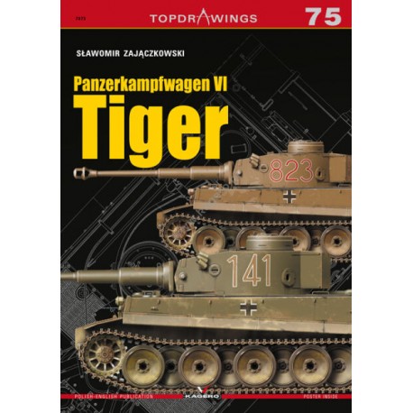 Panzerkampfwagen VI Tiger (Top Drawings 75) Sławomir Zajączkowski motyleksiazkowe.pl