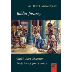 Biblia pisarzy, cz. I: Stary Testament, t. 3: Prorocy, poeci i mędrcy