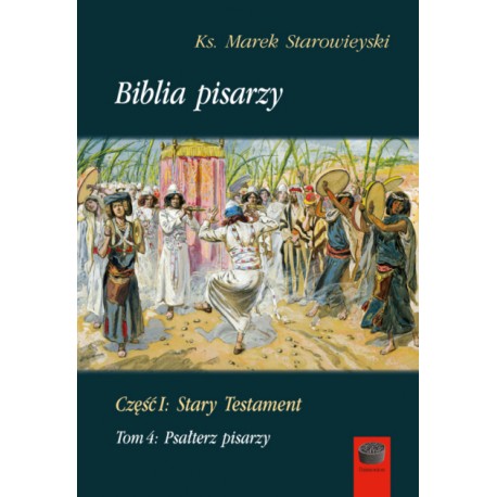Biblia pisarzy, cz. I: Stary Testament, t. 4: Psałterz pisarzy motyleksiazkowe.pl