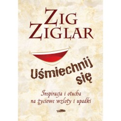 Uśmiechnij się inspiracja i otucha na życiowe wzloty i upadki