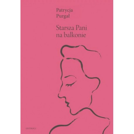 Starsza Pani na balkonie Patrycja Purgał motyleksiazkowe.pl