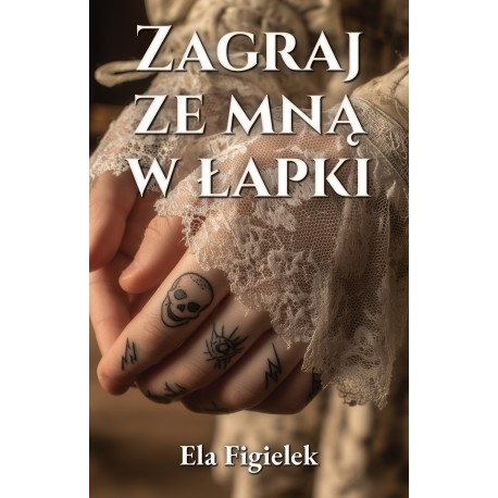 Zagraj ze mną w łapki Ela Figielek motyleksiazkowe.pl