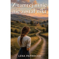 Z tamtej mnie nie został nikt