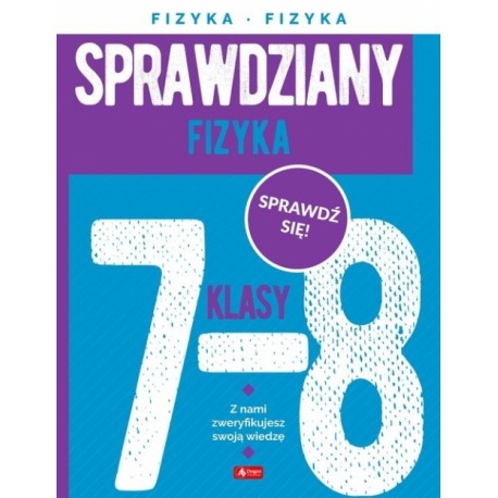 Sprawdziany dla klasy 7-8 Fizyka Aleksandra Filuś motyleksiazkowe.pl