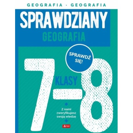 Sprawdziany dla klasy 7-8. Geografia Anna Kózka-Filarska motyleksiazkowe.pl
