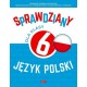 Sprawdziany dla klasy 6 Język Polski Anna Lasek , Katarzyna Zioła-Zemczak motyleksiazkowe.pl 