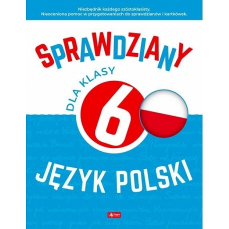 Sprawdziany dla klasy 6 Język Polski Anna Lasek , Katarzyna Zioła-Zemczak motyleksiazkowe.pl 