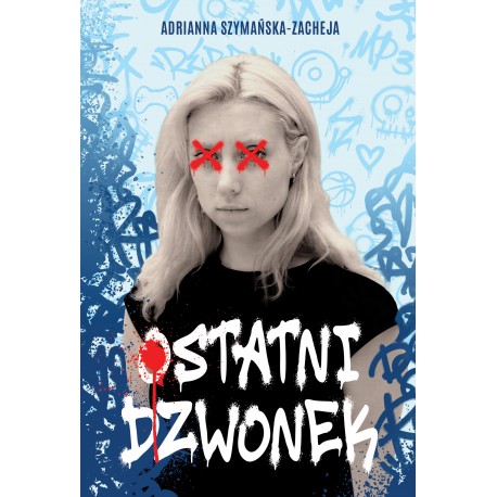 Ostatni dzwonek Adrianna Szymańska-Zacheja motyleksiazkowe.pl