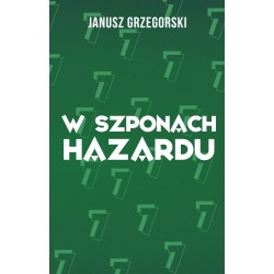 W szponach hazardu