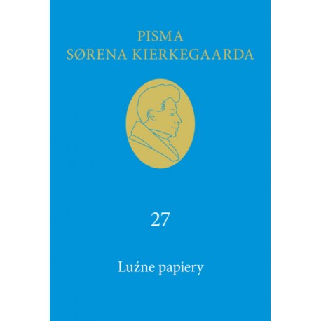 Luźne papiery T.27 Søren Kierkegaard motyleksiazkowe.pl