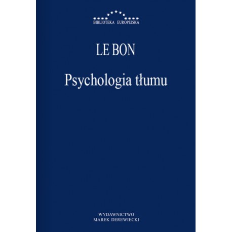 Psychologia tłumu Gustaw Le Bon motyleksiazkowe.pl