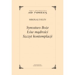 Synostwo Boże, Łów mądrości, Szczyt kontemplacji Mikołaj z Kuzy motyleksiazkowe.pl