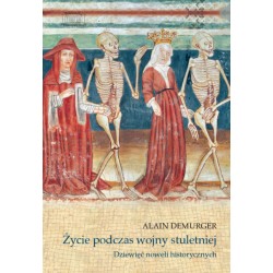 Życie podczas wojny stuletniej. Dziewięć noweli historycznych
