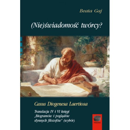 (Nie)świadomość twórcy? Casus Diogenesa Laertiosa Beata Gaj motyleksiazkowe.pl